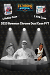 2023 Bowman Chrome MLB Dual Case - Pick Your Team - A3571